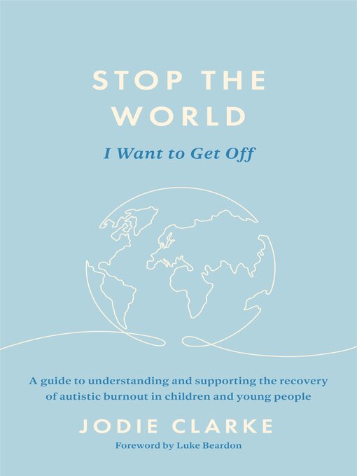 Title details for Stop the World I Want to Get Off by Jodie Clarke - Available